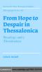 [Society for New Testament Studies Monograph 01] • From Hope to Despair in Thessalonica · Situating 1 and 2 Thessalonians